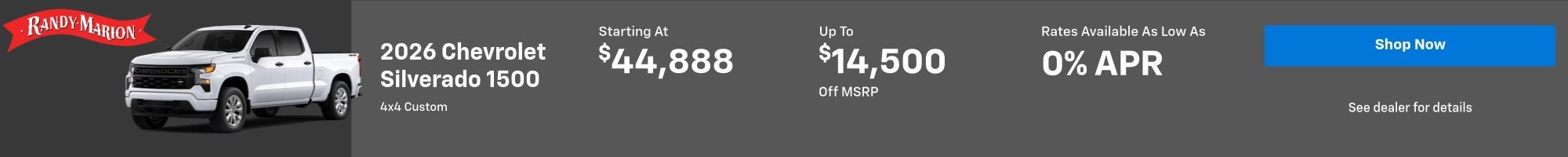 2026 Chevrolet Silverado 1500 4x4 Custom starting at $44,888 or save up to $14,500 off MSRP with 0% APR available